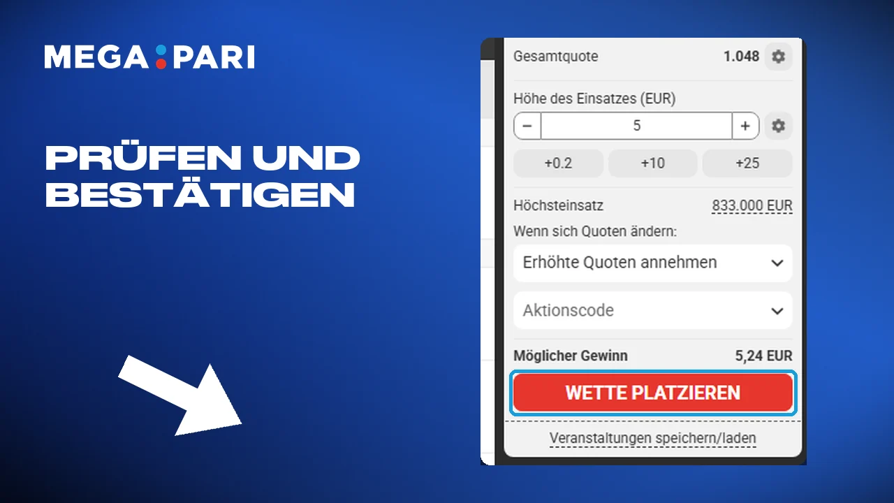 Die Auswahl prüfen und die Wette bei Megapari bestätigen